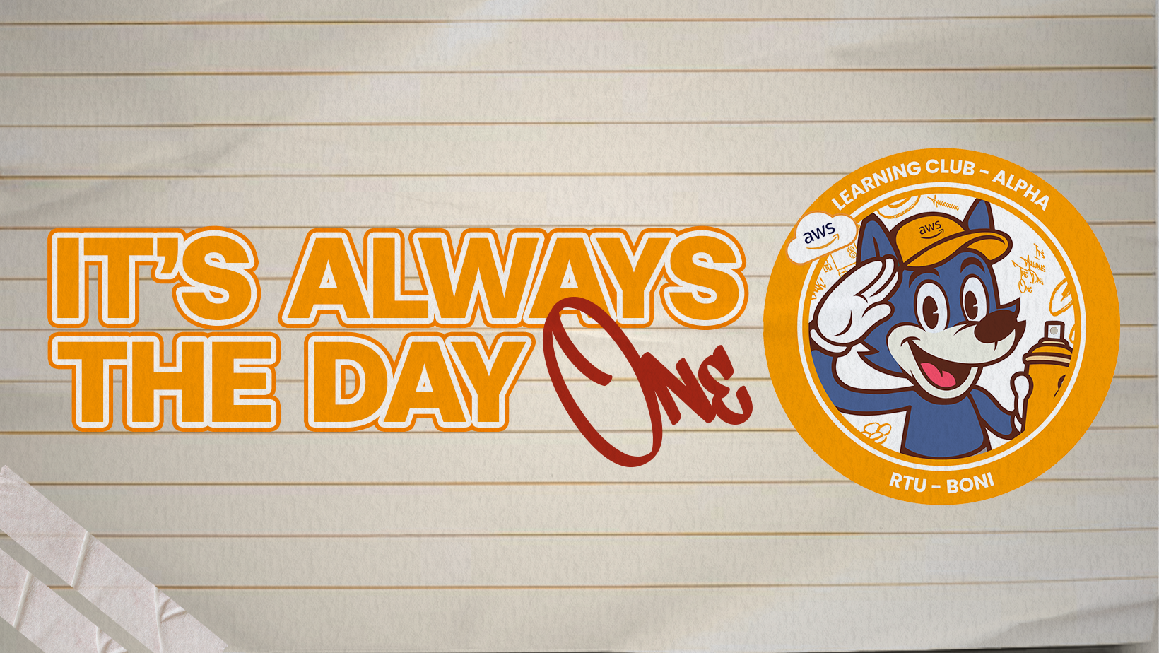 It's Always Day One Banner